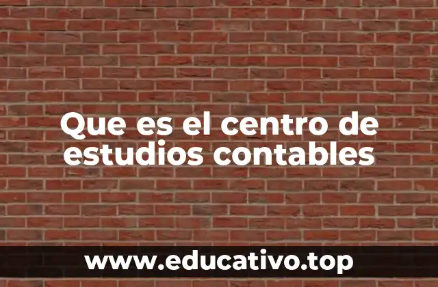 Que es el centro de estudios contables