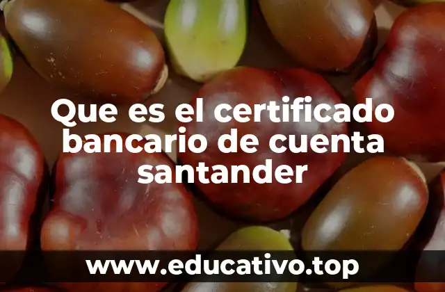 Que es el certificado bancario de cuenta santander