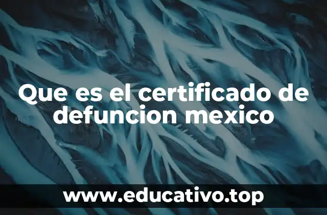 Que es el certificado de defuncion mexico