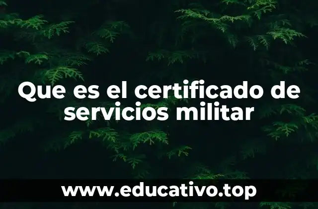Que es el certificado de servicios militar