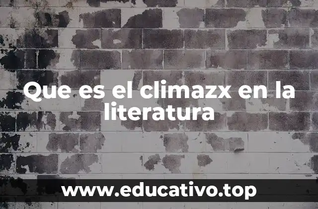 Que es el climazx en la literatura