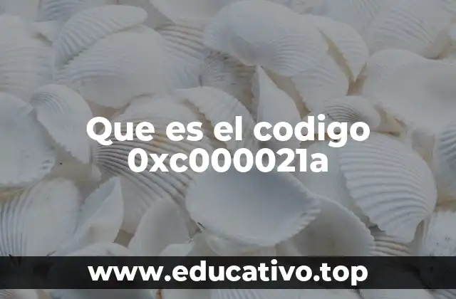 Que es el codigo 0xc000021a