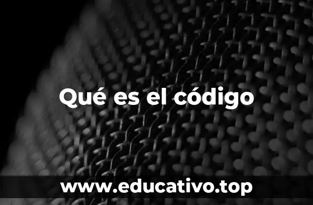 Qué es el código