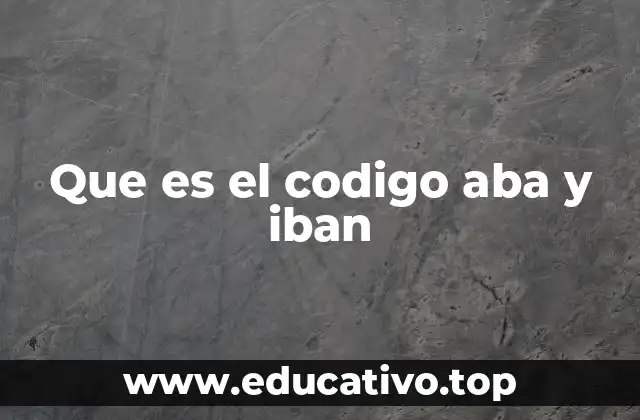 Que es el codigo aba y iban