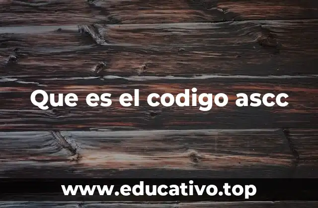 Que es el codigo ascc