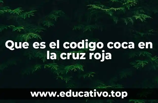 Que es el codigo coca en la cruz roja