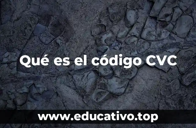 Qué es el código CVC