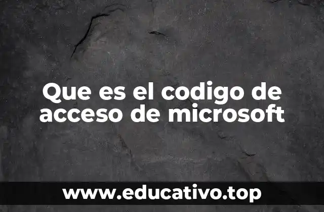Que es el codigo de acceso de microsoft