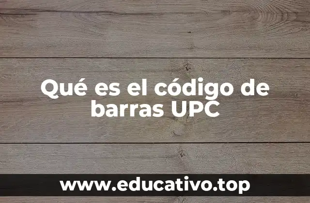 Qué es el código de barras UPC
