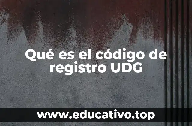 Qué es el código de registro UDG