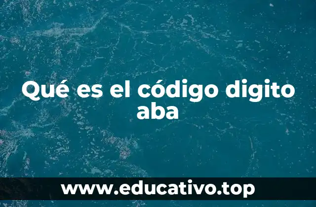 Qué es el código digito aba