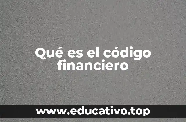 Qué es el código financiero