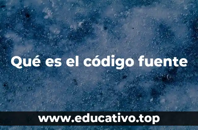 Qué es el código fuente