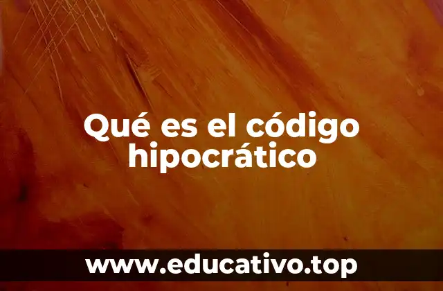 Qué es el código hipocrático