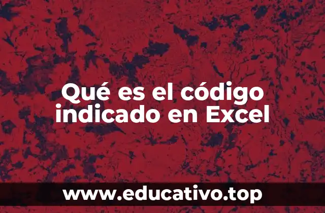 Qué es el código indicado en Excel