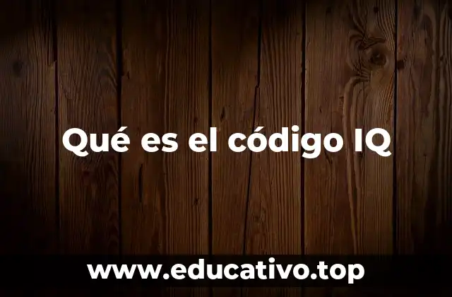 Qué es el código IQ