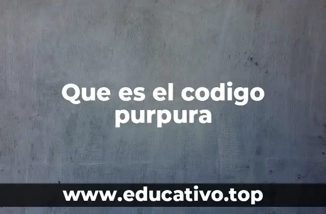 Que es el codigo purpura