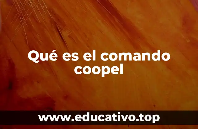 Qué es el comando coopel
