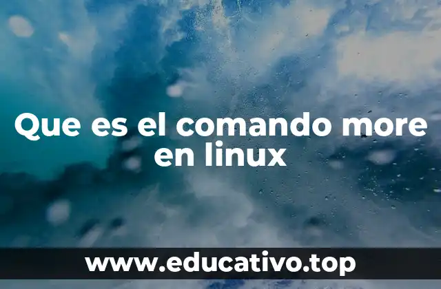 Que es el comando more en linux