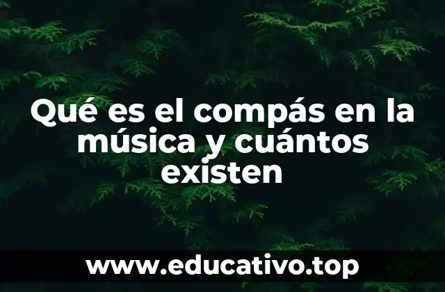 La importancia del compás en la estructura musical