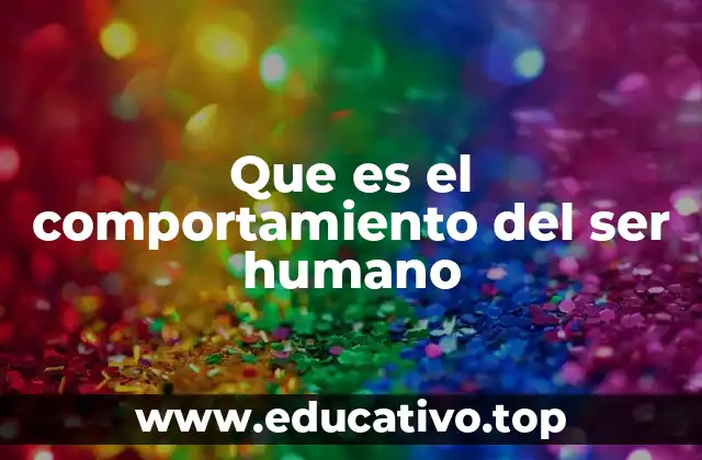 Las raíces biológicas y psicológicas del comportamiento