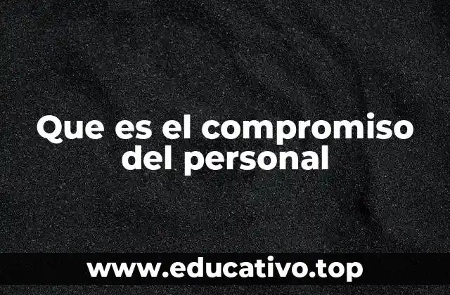 Que es el compromiso del personal