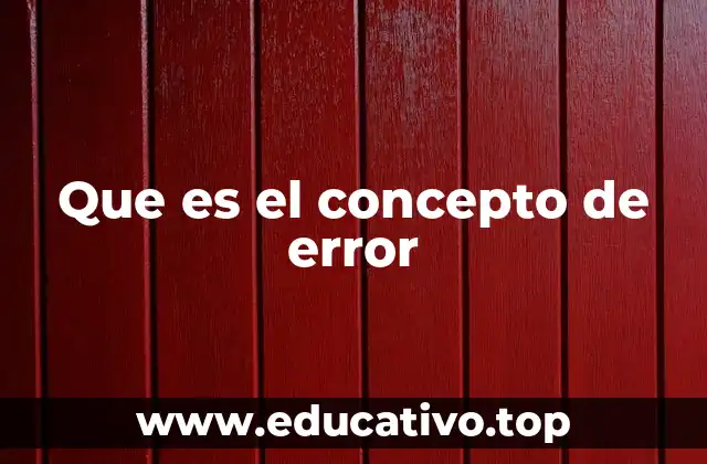 Que es el concepto de error