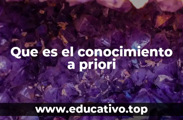 Que es el conocimiento a priori
