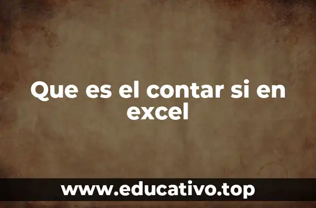 Que es el contar si en excel