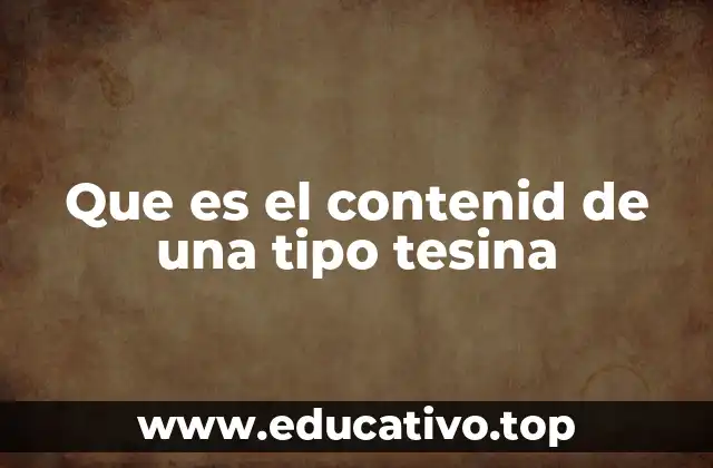 Que es el contenid de una tipo tesina
