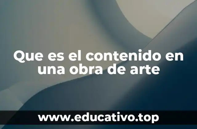 Que es el contenido en una obra de arte