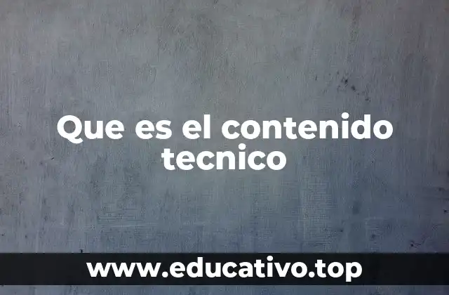 La importancia del contenido técnico en la comunicación moderna