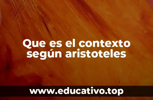Que es el contexto según aristoteles
