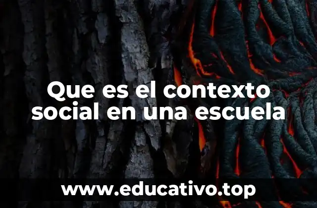 Que es el contexto social en una escuela