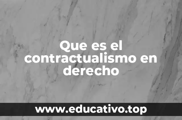 Que es el contractualismo en derecho