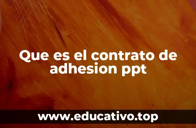 Que es el contrato de adhesion ppt