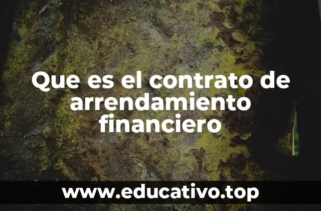 Que es el contrato de arrendamiento financiero
