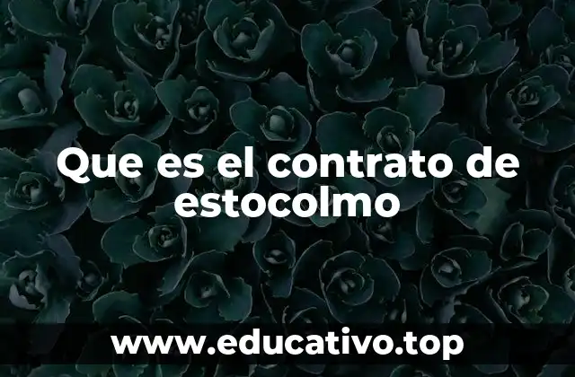 Que es el contrato de estocolmo