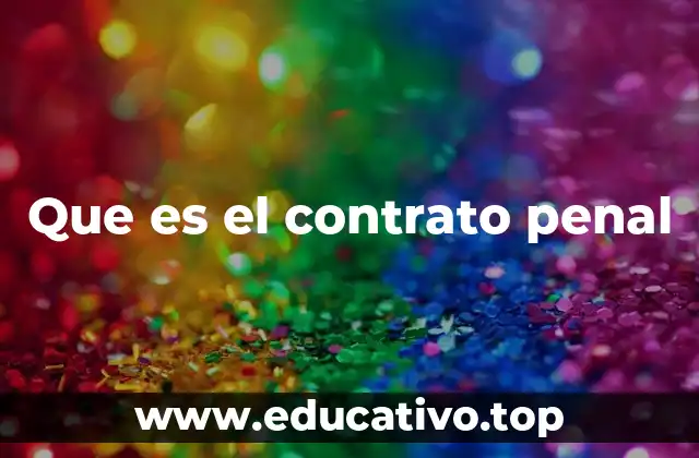 Que es el contrato penal