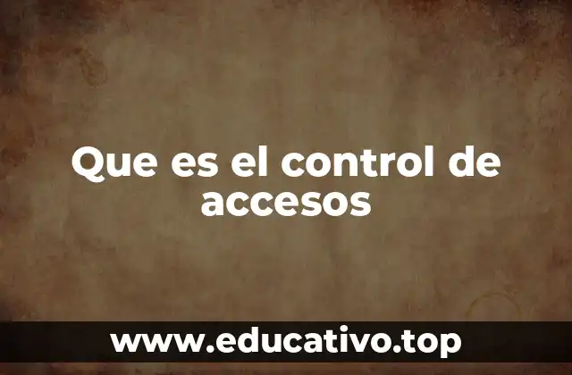 Que es el control de accesos