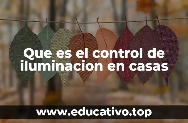 Que es el control de iluminacion en casas