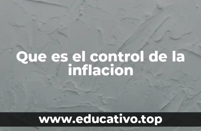 Que es el control de la inflacion