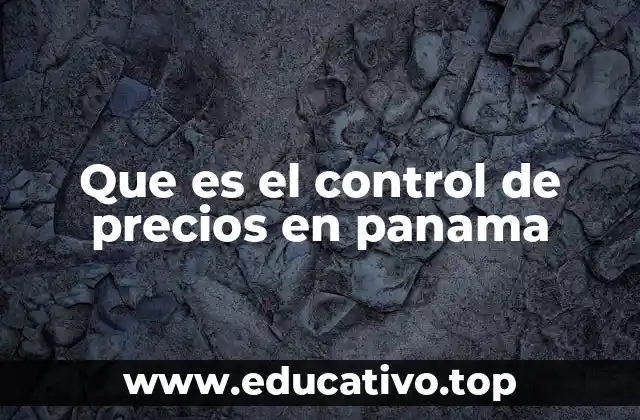 Que es el control de precios en panama