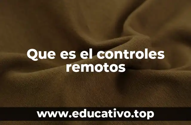 Que es el controles remotos