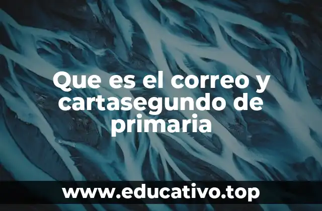 Que es el correo y cartasegundo de primaria