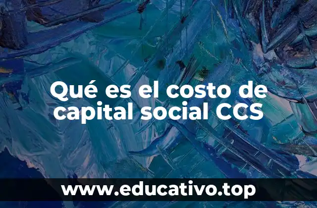 La importancia del costo de capital social en la toma de decisiones financieras