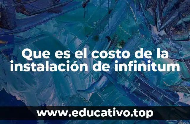 Que es el costo de la instalación de infinitum