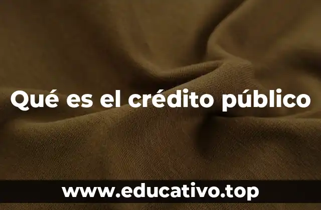 Qué es el crédito público