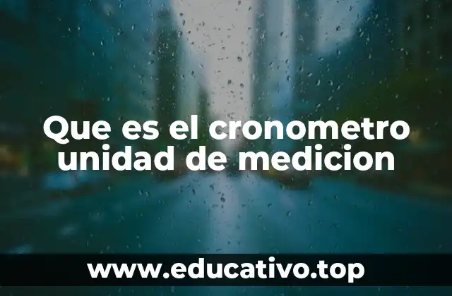 Que es el cronometro unidad de medicion