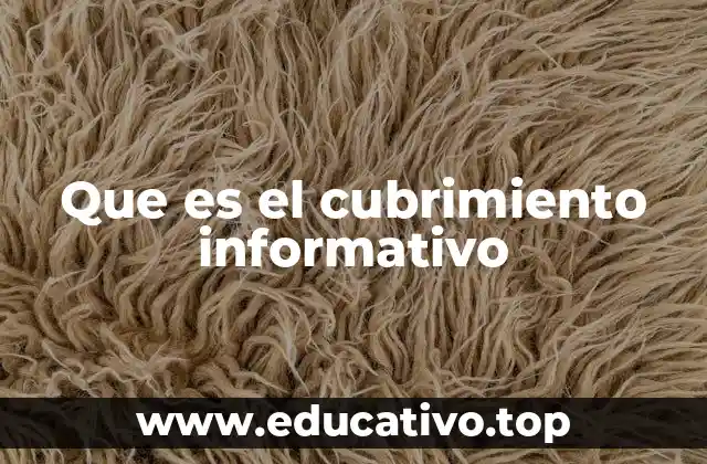 Que es el cubrimiento informativo